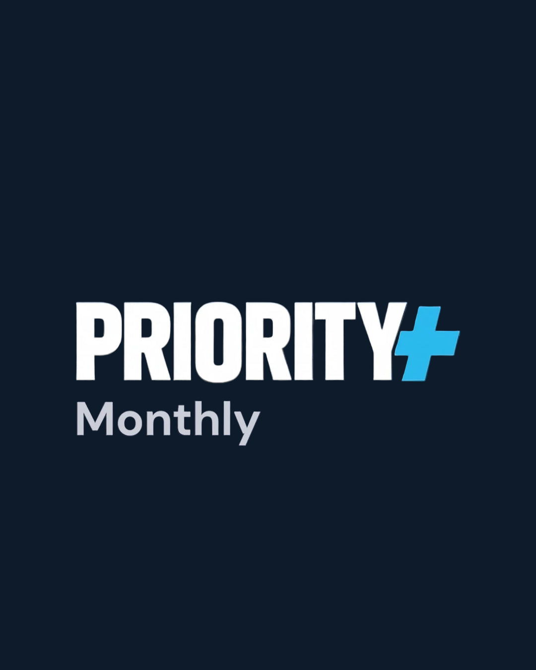Priority+ Monthly